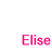 Elise